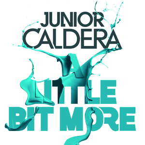Junior Caldera featuring Keely Pressly - A Little Bit More